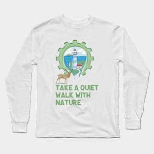 Take a quiet walk with nature Long Sleeve T-Shirt